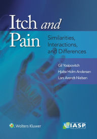 Title: Itch and Pain: Similarities, Interactions, and Differences / Edition 1, Author: Gil Yosipovitch