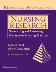 Title: Resource Manual for Nursing Research: Generating and Assessing Evidence for Nursing Practice, Author: Denise Polit