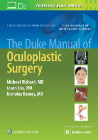 Title: The Duke Manual of Oculoplastic Surgery, Author: Michael Richard