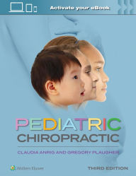 Title: Pediatric Chiropractic, Author: Claudia A. Anrig DC