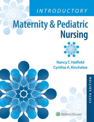 Title: Introductory Maternity & Pediatric Nursing, Author: Nancy Hatfield