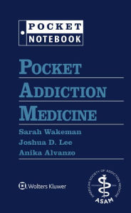Title: Pocket Addiction Medicine, Author: Sarah E. Wakeman MD