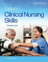 Title: Taylor's Clinical Nursing Skills, Author: Pamela Lynn