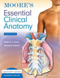 Title: Moore's Essential Clinical Anatomy, Author: Anne M. R. Agur BSc (OT)