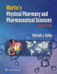 Title: Martin's Physical Pharmacy and Pharmaceutical Sciences, Author: Patrick J. Sinko Ph.D.