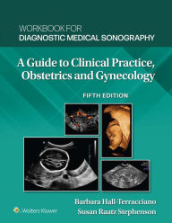 Title: Workbook for Diagnostic Medical Sonography: Obstetrics and Gynecology, Author: Barbara Hall-Terracciano