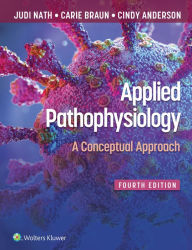 Title: Applied Pathophysiology: A Conceptual Approach, Author: Judi Nath
