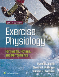 Title: Exercise Physiology for Health, Fitness, and Performance, Author: Denise Smith