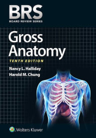 Title: BRS Gross Anatomy, Author: Nancy L. Halliday