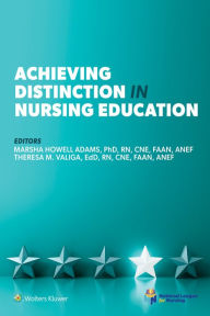 Title: Achieving Distinction in Nursing Education, Author: Marsha Adams PhD