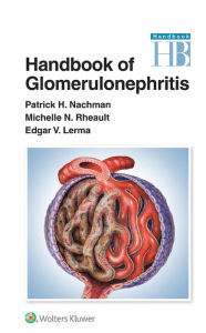 Title: Handbook of Glomerulonephritis, Author: Patrick H. Nachman