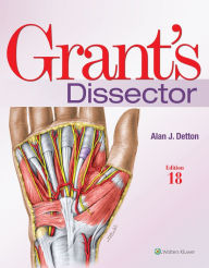 Title: Grant's Dissector, Author: Alan J. Detton