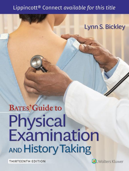 Bates' Guide To Physical Examination and History Taking 13e with Videos Lippincott Connect Print Book and Digital Access Card Package