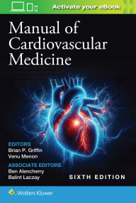 Title: Manual of Cardiovascular Medicine, Author: Brian P. Griffin MD