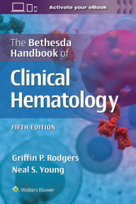 Title: The Bethesda Handbook of Clinical Hematology, Author: GRIFFIN RODGERS