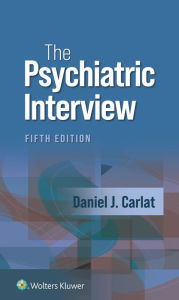 Title: The Psychiatric Interview, Author: Daniel J. Carlat