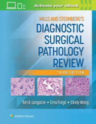 Title: Mills and Sternberg's Diagnostic Surgical Pathology Review: Print + eBook with Multimedia, Author: Teri A. Longacre MD