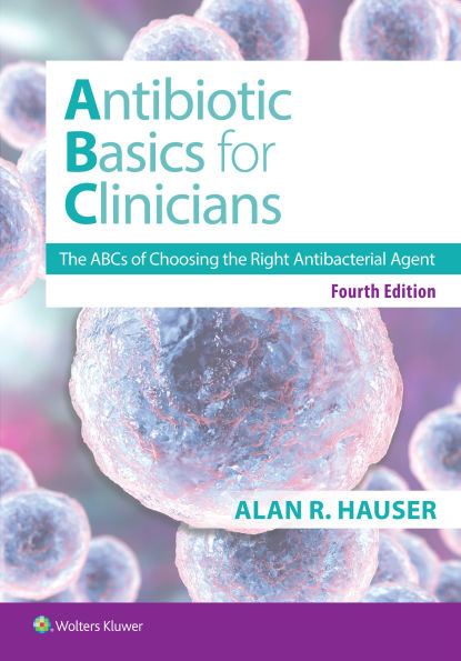 Antibiotics Basics for Clinicians: the ABCs of Choosing Right Antibacterial Agent