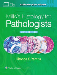Title: Mills's Histology for Pathologists, Author: RHONDA YANTISS