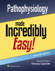 Title: Pathophysiology Made Incredibly Easy!, Author: Teri Capriotti DO