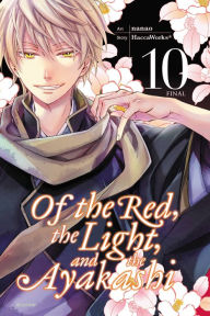 Title: Of the Red, the Light, and the Ayakashi, Vol. 10, Author: HaccaWorks*