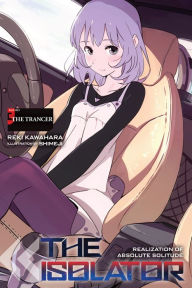 Title: The Isolator, Vol. 3 (light novel): The Trancer, Author: Reki Kawahara