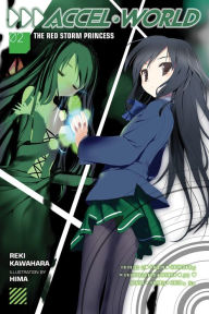 Title: Accel World, Vol. 2 (light novel): The Red Storm Princess, Author: Reki Kawahara