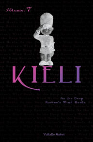 Title: Kieli, Vol. 7 (light novel): As the Deep Ravine's Wind Howls, Author: Yukako Kabei