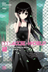 Title: Accel World, Vol. 8 (light novel): The Binary Stars of Destiny, Author: Reki Kawahara