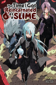 Title: That Time I Got Reincarnated as a Slime, Vol. 6 (light novel), Author: Fuse