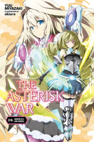 Download a free guest book The Asterisk War, Vol. 9 (light novel): Whispers of a Long Farewell 9781975302801 (English literature)