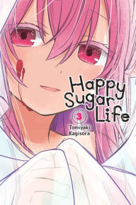 Title: Happy Sugar Life, Vol. 3, Author: Tomiyaki Kagisora