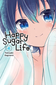 Title: Happy Sugar Life, Vol. 4, Author: Tomiyaki Kagisora