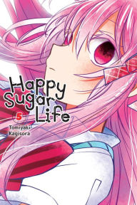 Free books in pdf download Happy Sugar Life, Vol. 5  9781975303341 by Tomiyaki Kagisora