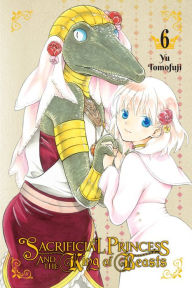 Title: Sacrificial Princess and the King of Beasts, Vol. 6, Author: Yu Tomofuji