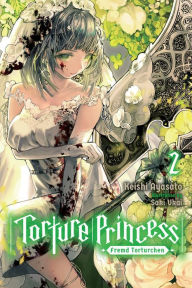 Title: Torture Princess: Fremd Torturchen, Vol. 2 (light novel), Author: Keishi Ayasato