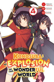 Amazon uk audio books download Konosuba: An Explosion on This Wonderful World!, Vol. 4 (manga) 9781975306038 PDB ePub by Natsume Akatsuki, Kasumi Morino