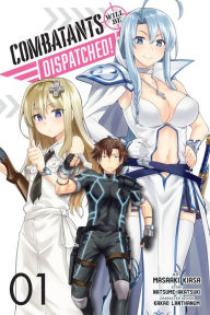 Title: Combatants Will Be Dispatched! Manga, Vol. 1, Author: Natsume Akatsuki