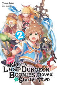 Download books free online Suppose a Kid from the Last Dungeon Boonies Moved to a Starter Town, Vol. 2 (light novel) RTF PDF