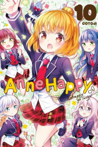 Title: Anne Happy, Vol. 10: Unhappy Go Lucky!, Author: Cotoji