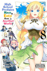 Download books in pdf format High School Prodigies Have It Easy Even in Another World!, Vol. 8 (manga) ePub MOBI DJVU