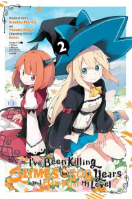 Title: I've Been Killing Slimes for 300 Years and Maxed Out My Level Manga, Vol. 2, Author: Kisetsu Morita