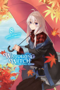 Read a book downloaded on itunes Wandering Witch: The Journey of Elaina, Vol. 8 (light novel) (English literature) DJVU by Jougi Shiraishi, Azure 9781975309688