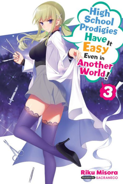 High School Prodigies Have It Easy Even Another World!, Vol. 3 (light novel)