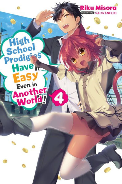 High School Prodigies Have It Easy Even Another World!, Vol. 4 (light novel)