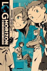 Title: Log Horizon, Vol. 2 (light novel): The Knights of Camelot, Author: Mamare Touno