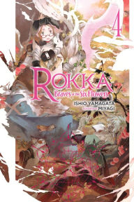 Title: Rokka: Braves of the Six Flowers, Light Novel 4, Author: Ishio Yamagata