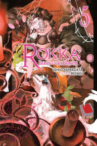 Title: Rokka: Braves of the Six Flowers, Light Novel 5, Author: Ishio Yamagata