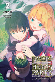 Ibooks for pc download Banished from the Hero's Party, I Decided to Live a Quiet Life in the Countryside, Vol. 2 (light novel) by Zappon, Yasumo (English literature) FB2 CHM 9781975312473