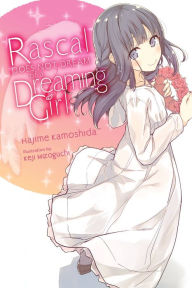 Electronics books pdf download Rascal Does Not Dream of a Dreaming Girl (light novel)
